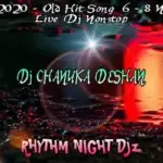 2020 Old Hitz Song 6-8 N Live V2 Dj Nonstop