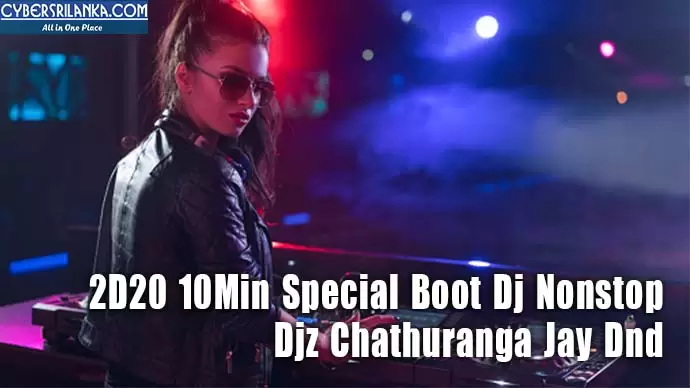 2D20 10Min Special Boot Dj Nonstop