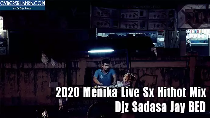2D20 Menika Live Sx Hithot Mix
