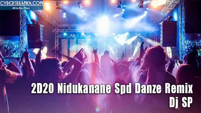 2D20 Nidukanane Spd Danze Remix