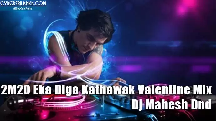 2M20 Eka Diga Kathawak Valentine Mix