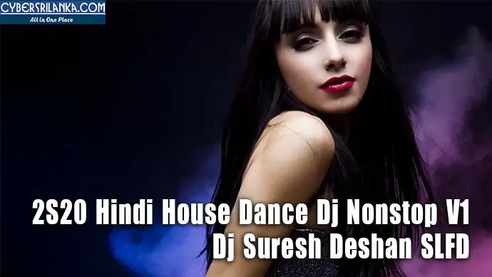 2S20 Hindi House Dance Dj Nonstop V1