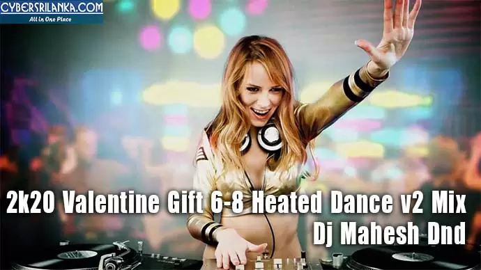 2k20 Valentine Gift 6-8 Heated Dance v2 Mix
