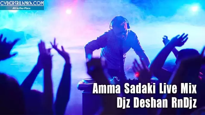 Amma Sadaki Live Mix
