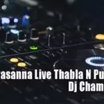 Asai Pawasanna Live Thabla N Punjab Mix