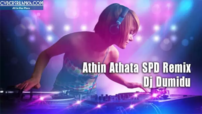 Athin Athata SPD Remix