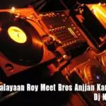 Chittyaan Kalayaan Roy Meet Bros Anjjan Kanika Kapoor