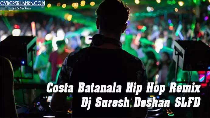 Costa Batanala Hip Hop Remix