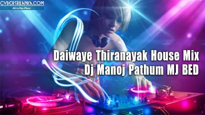 Daiwaye Thiranayak House Mix