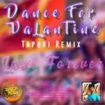 Dance For Valantine Remix Love Forever