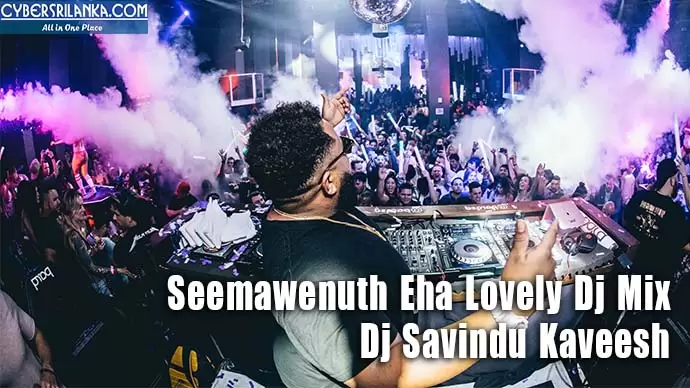 Seemawenuth Eha Lovely Dj Mix