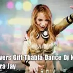 10 Min Lovers Gift Thabla Dance Dj Nonstop