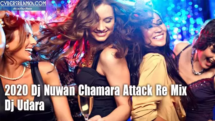 2020 Dj Nuwan Chamara Attack Re Mix