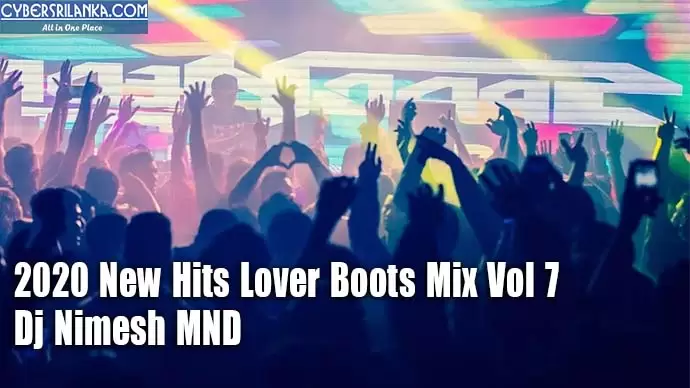 2020 New Hits Lover Boots Mix Vol 7