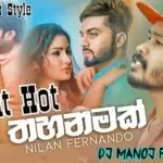2020 Thahanamak Hit Hot Nilan Salinda New Song
