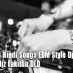 2020 Top Hindi Songs EDM Style Dj Nonstop