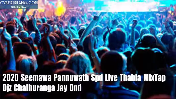 2D20 Seemawa Pannuwath Spd Live Thabla MixTap