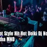 2K20 Boot Style Hit Hot Dolki Dj Nonstop