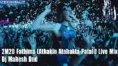 2M20 Fathima (Athakin Atahakta Patali) Live Mix