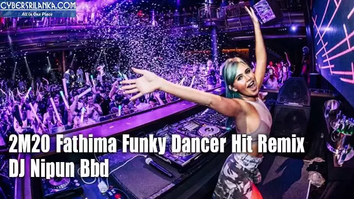 2M20 Fathima Funky Dancer Hit Remix