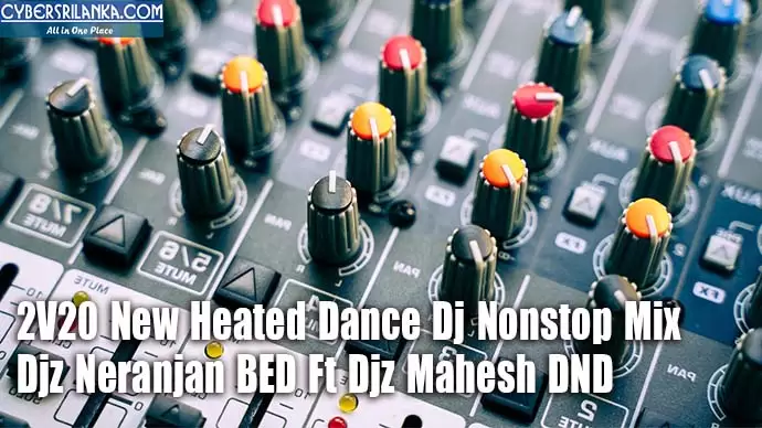 2V20 New Heated Dance Dj Nonstop Mix