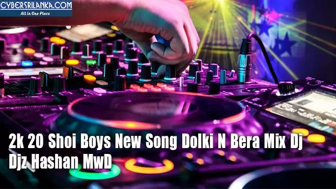 2k 20 Shoi Boys New Song Dolki N Bera Mix Dj