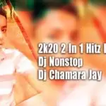 2k20 2 In 1 Hitz Boot Style Dj Nonstop