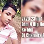 2k20 23 in 1 Mashup Edm N Hip Hop Punch Re-Mix