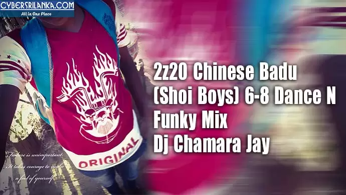 2z20 Chinese Badu (Shoi Boys) 6-8 Dance N Funky Mix