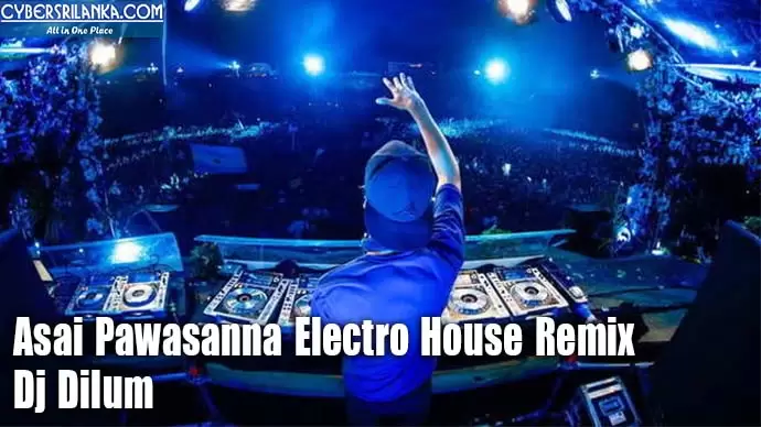 Asai Pawasanna Electro House Remix