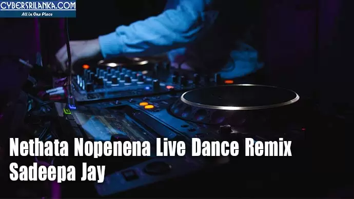 Nethata Nopenena Live Dance Remix
