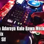 Obata Ma Adaraya Kala Bawa Metharam EDM Remix