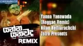 Yanna Yanawada (Reggae Remix) Nilan Hettiarachchi