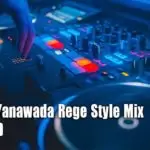 Yannna Yanawada Rege Style Mix