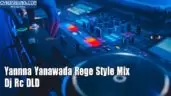 Yannna Yanawada Rege Style Mix