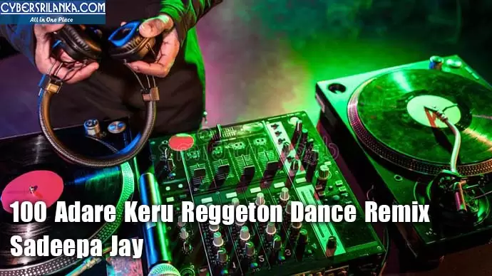 100 Adare Keru Reggeton Dance Remix