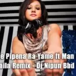 130 Pinne Pipena Ra Yame ft Man Ithaliye Choka Baila Remix