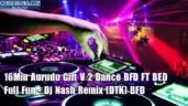 16Min Aurudu Gift V 2 Dance BFD FT BED Full Fun