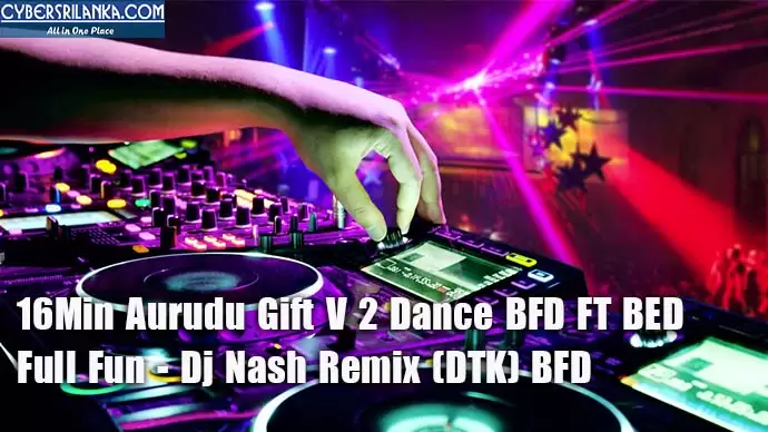 16Min Aurudu Gift V 2 Dance BFD FT BED Full Fun