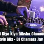 2O2O Doi Kiya Kiya (Aksha Chamudi) Tapori Style Mix