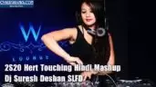 2S20 Hert Touching Hindi Mashup