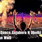 2k 20 Hit Dance Gatabera N Dholki Mix Dj
