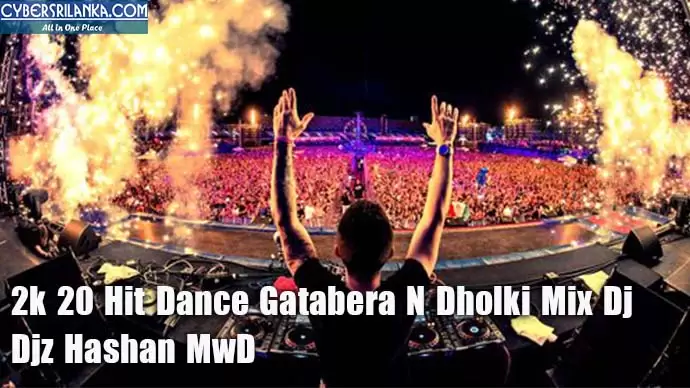 2k 20 Hit Dance Gatabera N Dholki Mix Dj