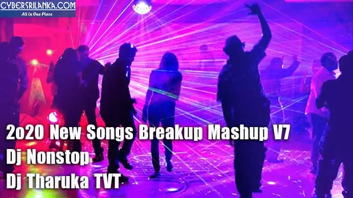 2o2O New Songs Breakup Mashup V7 Dj Nonstop