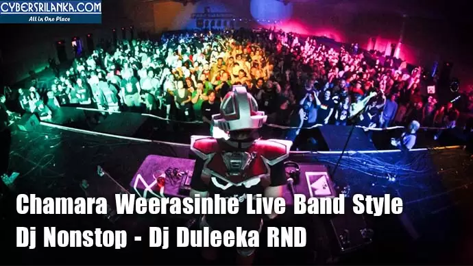 Chamara Weerasinhe Live Band Style Dj Nonstop