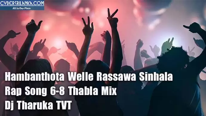Hambanthota Welle Rassawa Sinhala Rap Song 6-8 Thabla Mix