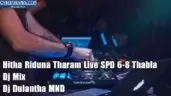 Hitha Riduna Tharam Live SPD 6-8 Thabla Dj Mix