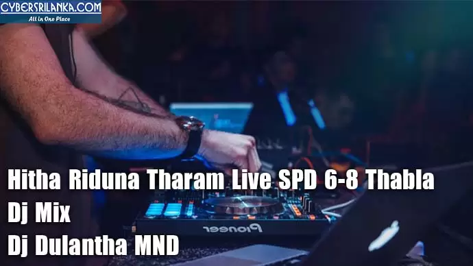 Hitha Riduna Tharam Live SPD 6-8 Thabla Dj Mix