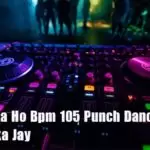 Kothanaka Ho Bpm 105 Punch Dance Mix