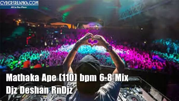 Mathaka Ape (110) bpm 6-8 Mix
